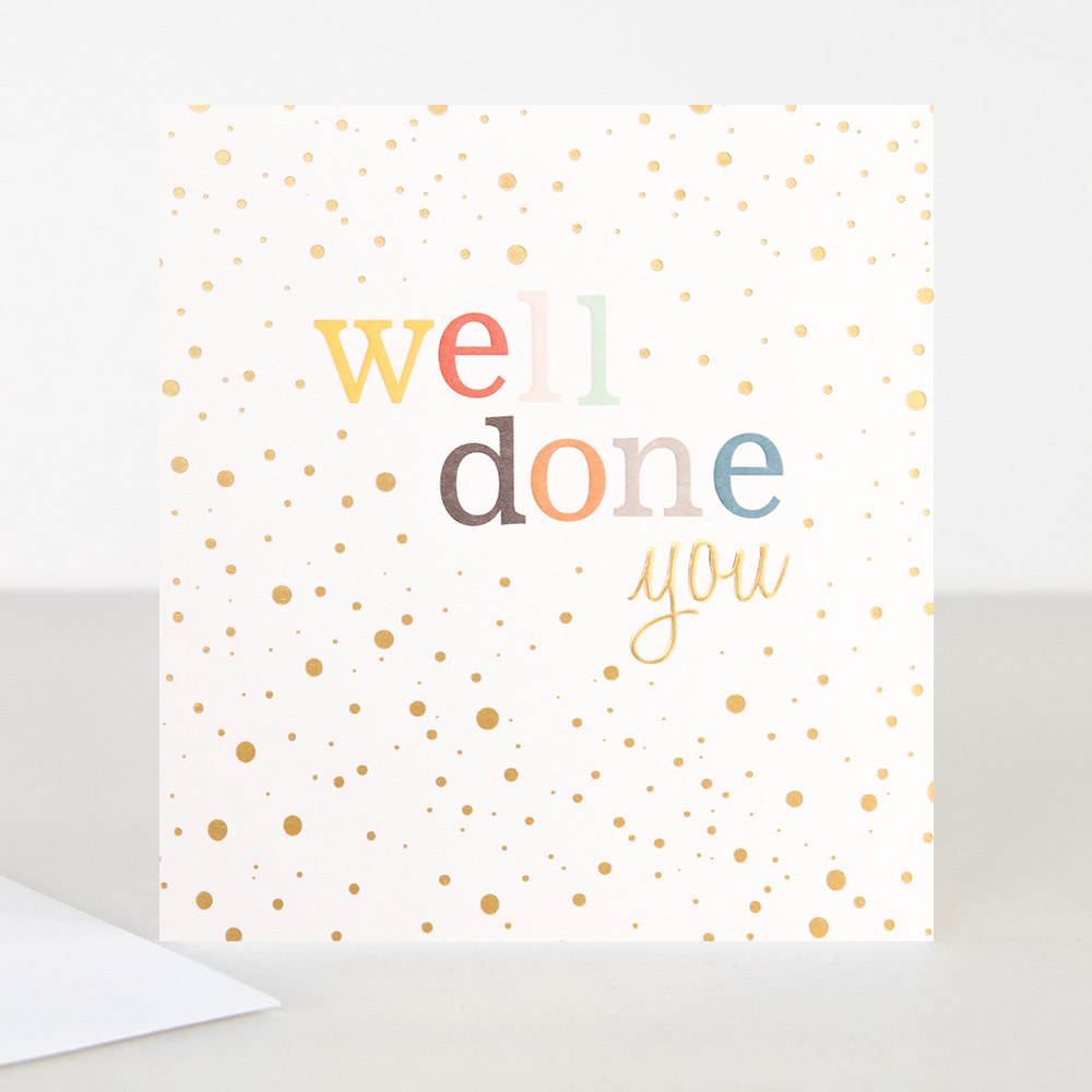 Well Done You Greeting Card By Caroline Gardner
